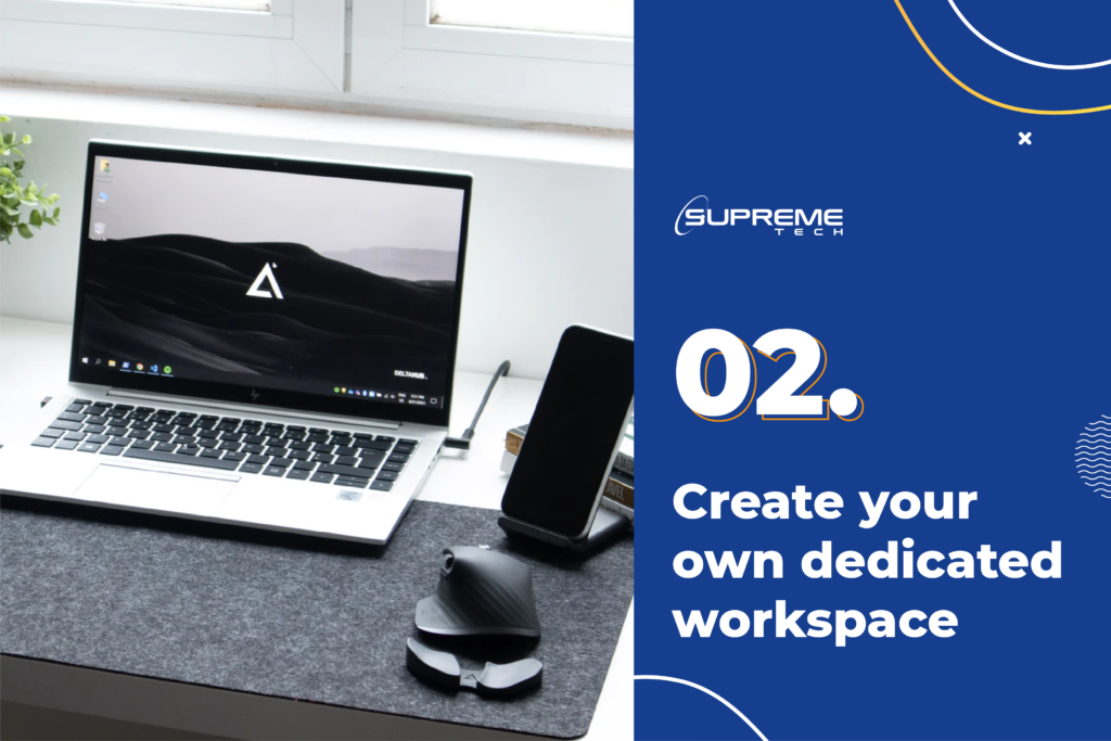 Create your own dedicated workspace Create your own dedicated workspace