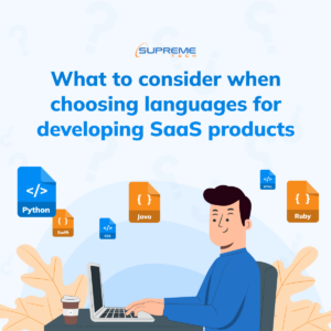 What to consider when choosing languages for developing SaaS products