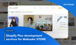 Shopify store development services for Makuake STORE by SupremeTech