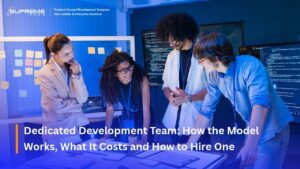Dedicated Development Team: How the Model Works, What It Costs and How to Hire One