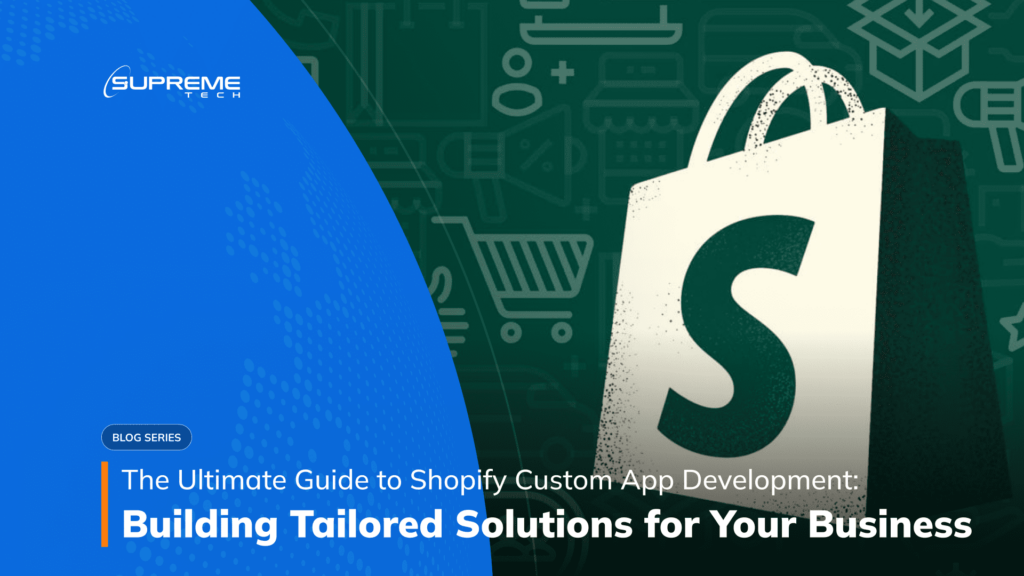 Guide to Shopify custom app development
