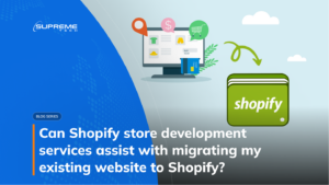 Can Shopify store development services assist with migrating my existing website to Shopify