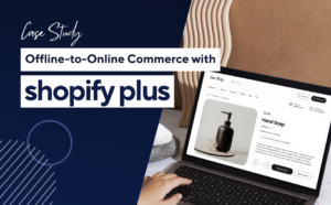 offline-to-online commerce with shopify plus