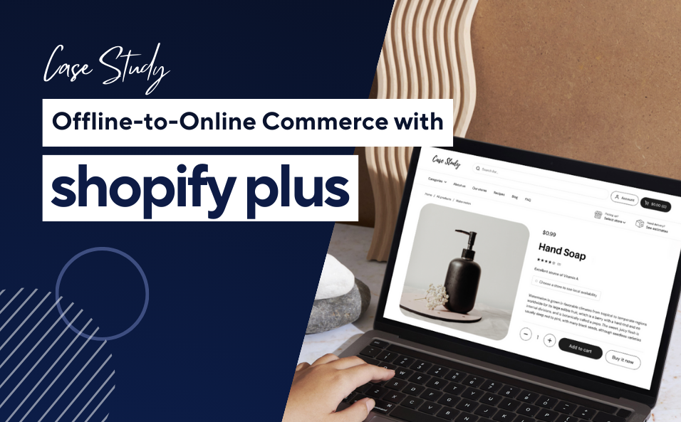offline-to-online commerce with shopify plus