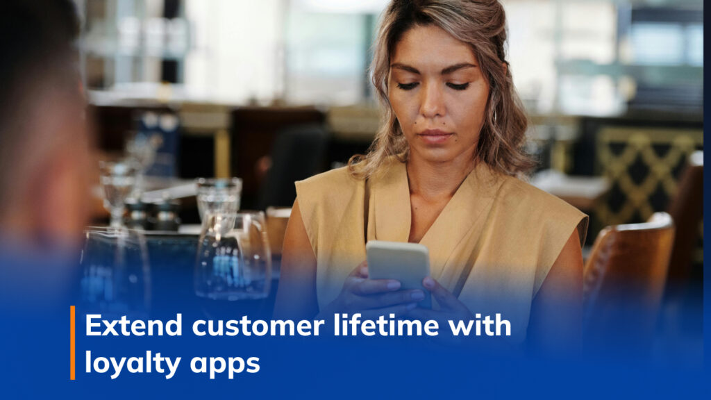 Extend customer lifetime with loyalty apps