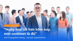 Anh Hoàng - “Người truyền lửa” trên hành trình vươn mình của SupremeTech