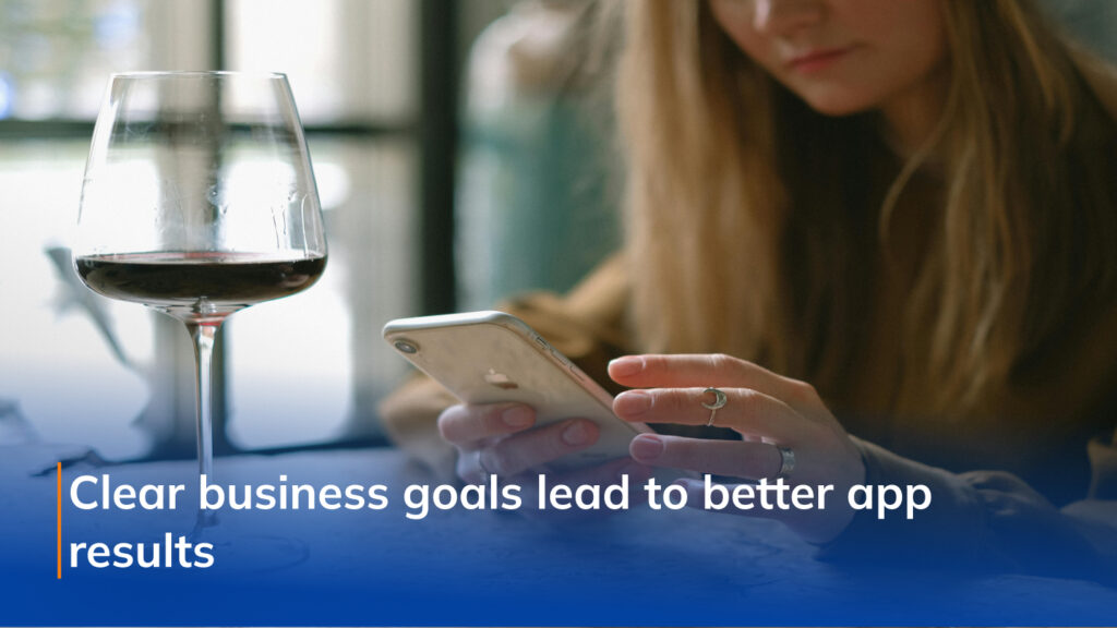 it is essential to know what are goals for your app