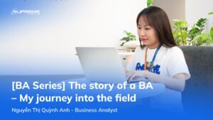 1 [BA Series] The story of a BA – My journey into the field