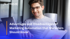 Advantages and Disadvantages of Marketing Automation that Marketers Should Know