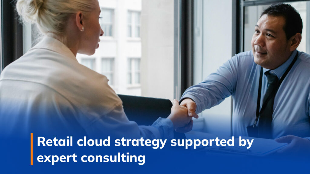 Retail cloud strategy supported by expert consulting