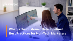 What is Customer Data Pipeline? Best Practices for Non-Tech Marketers