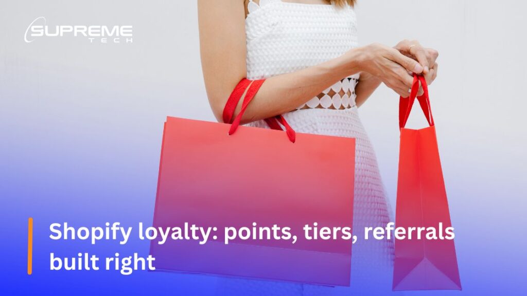 Shopify loyalty: points, tiers, referrals built right