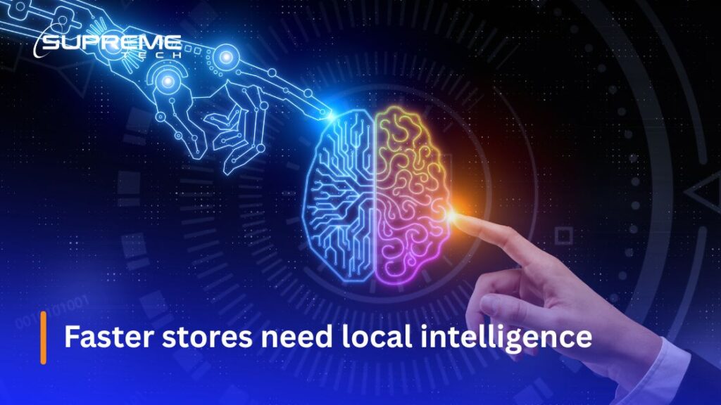  Faster stores need local intelligence