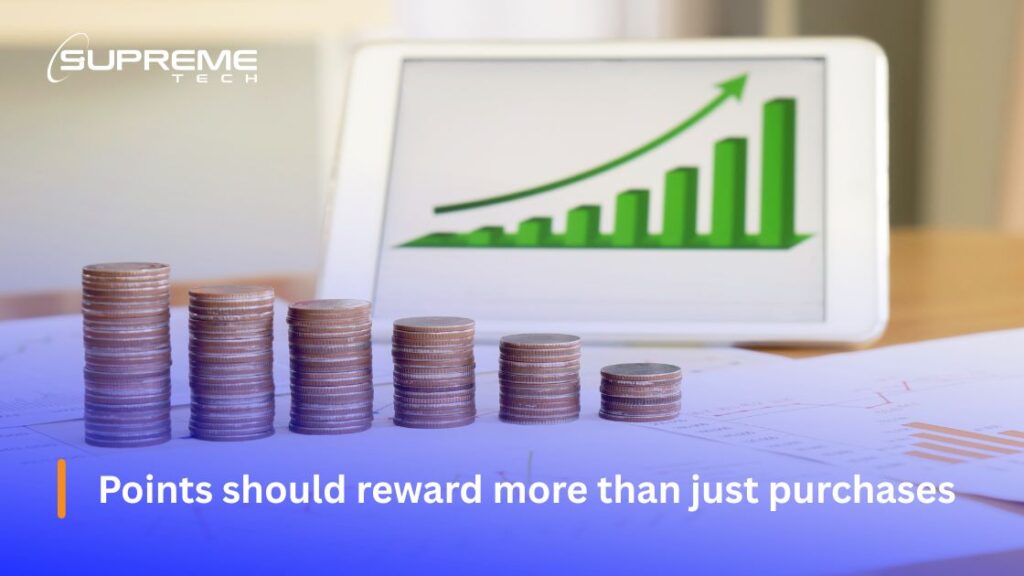 Points should reward more than just purchases