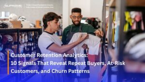 Customer Retention Analytics: 10 Signals That Reveal Repeat Buyers, At-Risk Customers, and Churn Patterns