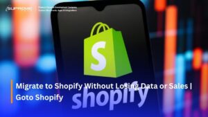 Migrate to Shopify: How to Do It Without Losing Data or Sales