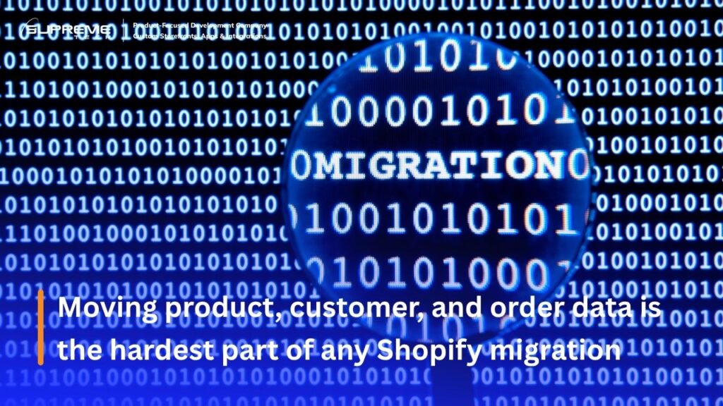 Moving product, customer, and order data is the hardest part of any Shopify migration