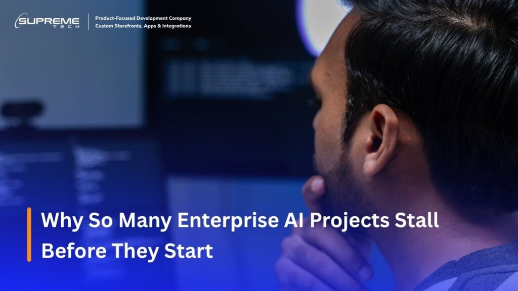 Why So Many Enterprise AI Projects Stall Before They Start