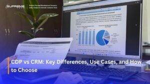 CDP vs CRM: Key Differences, Use Cases, and How to Choose
