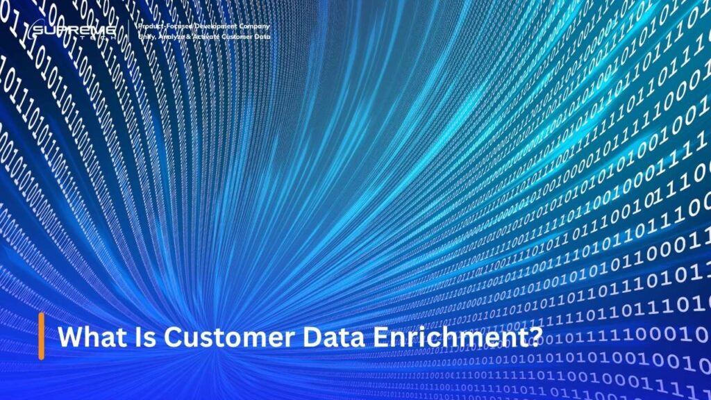 What Is Customer Data Enrichment?