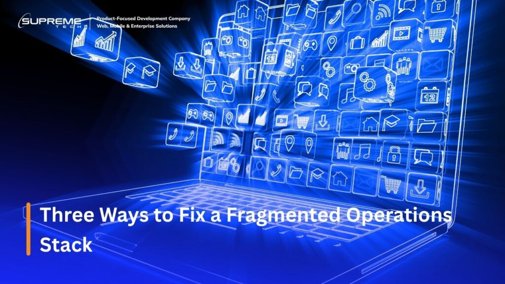 build buy or integrate to Fix a Fragmented Operations Stack