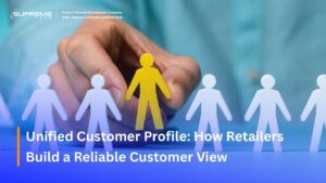 Unified Customer Profile: How Retailers Build a Reliable Customer View