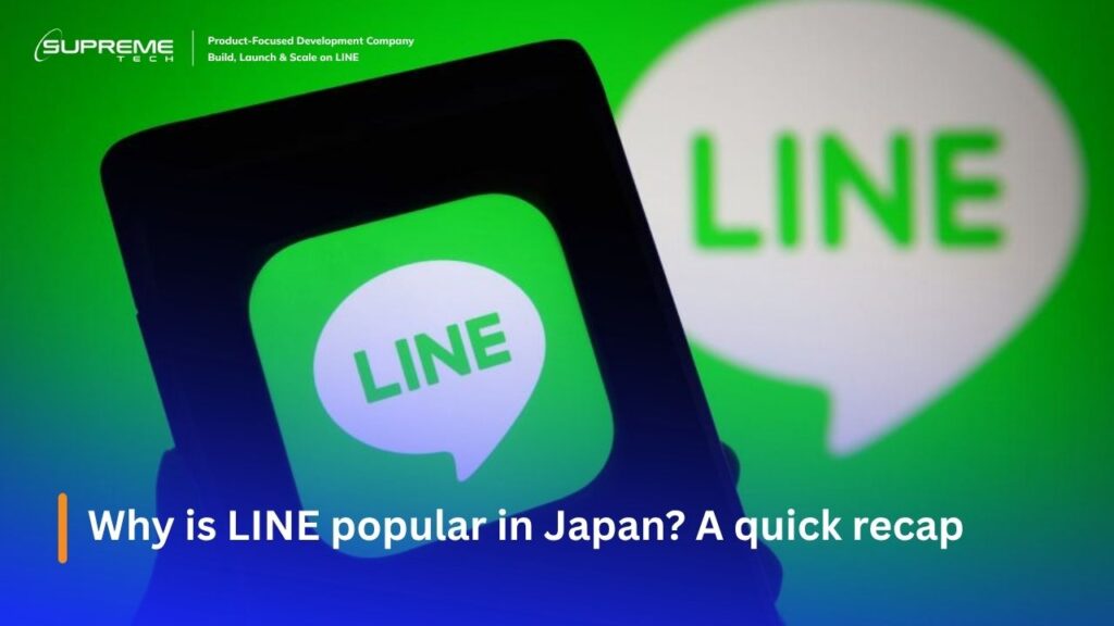 Why is LINE popular in Japan? A quick recap