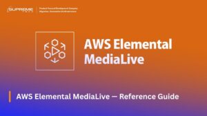 AWS Elemental MediaLive — Reference Guide