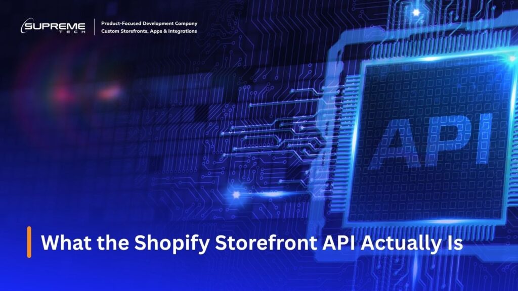 What the Shopify Storefront API Actually Is