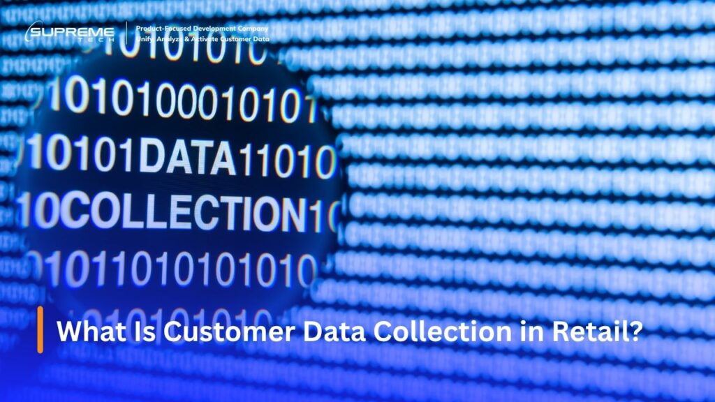 What Is Customer Data Collection in Retail?