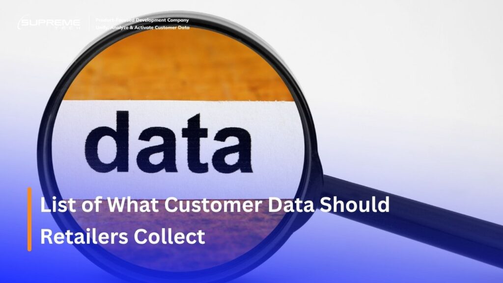 List of What Customer Data Should Retailers Collect