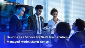DevOps as a Service for SaaS Teams: When a Managed Model Makes Sense