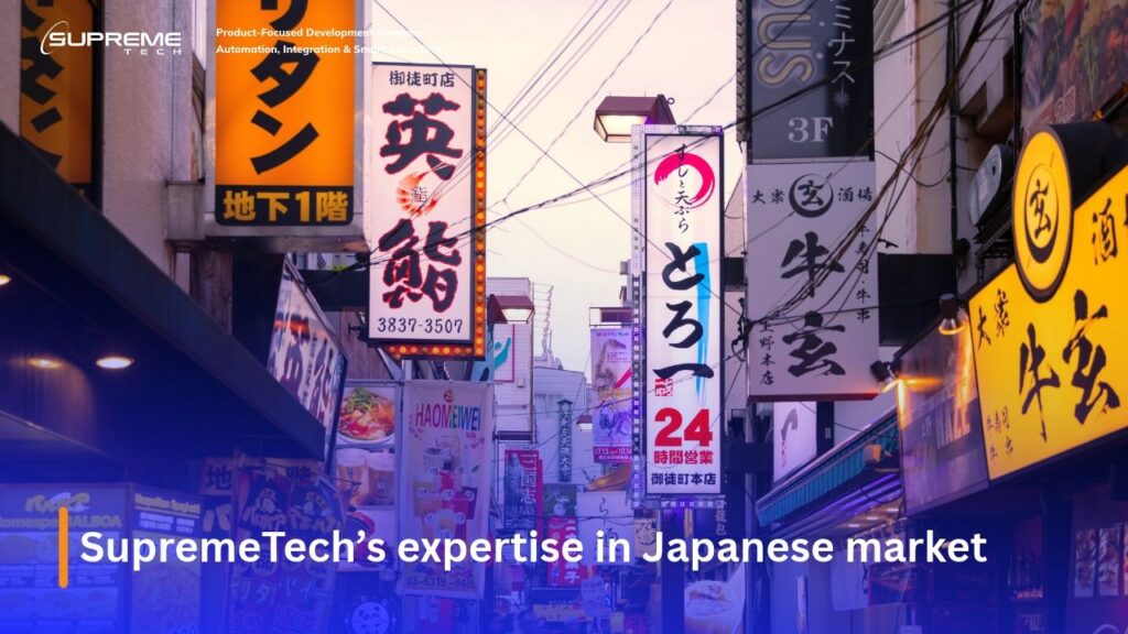 SupremeTech’s expertise in Japanese market